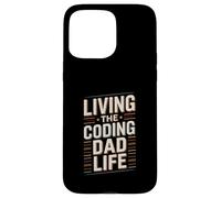 Programmateur Amusant Living The Coding Dad Life Coque pour iPhone 15 Pro Max