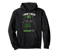 Programmateur Humoristique AI Cat Humour I Don't Need AI I Have A Cat Sweat à Capuche