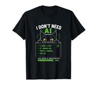 Programmateur Humoristique AI Cat Humour I Don't Need AI I Have A Cat T-Shirt