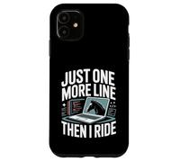 Programmateur Just One More Line Then I Ride Horse Coque pour iPhone 11