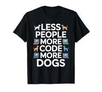 Programmateur pour Les Amoureux des Chiens, Moins de Gens, Plus de Codes, Plus de Chiens T-Shirt