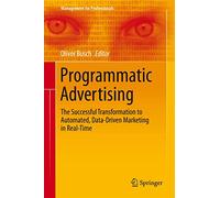 Publicité programmatique – Marketing automatisé et piloté par les données en temps réel