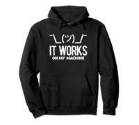 Programmation amusante « It Works On My Machine » Sweat à Capuche