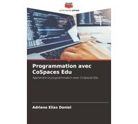 Programmation avec CoSpaces Edu: Apprendre la programmation avec CoSpaces Edu