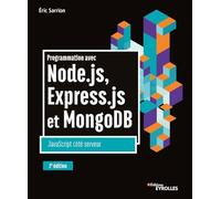 Programmation avec Node.js, Express.js et MongoDB: JavaScript côté serveur