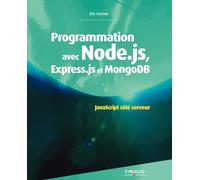 Programmation avec Node.js, Express.js et MongoDB : JavaScript coté serveur
