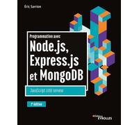 Programmation avec Node.js, Express.js et MongoDB: JavaScript côté serveur