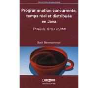 Programmation Concurrente, Temps Réel Et Distribuée En Java - Threads, Rtsj Et Rmi