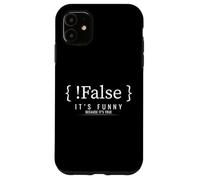 Programmation drôle Blague de Codage Faux C'est Vrai Coque pour iPhone 11