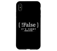 Programmation drôle Blague de Codage Faux C'est Vrai Coque pour iPhone XS Max