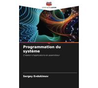Programmation du système: Création d'applications en assembleur