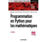 Programmation en Python pour les mathématiques 3ème édition - Alexandre Casamayou-Boucau - Dunod - broché - Manuel