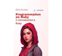 Programmation en Ruby 1: Introduction à Ruby