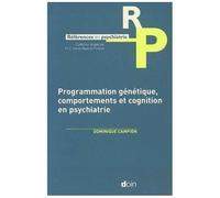 Programmation Génétique, Comportements Et Cognition En Psychiatrie
