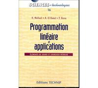 Programmation linéaire et applications: Eléments de cours et exercices corrigés