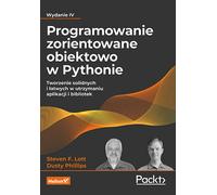 Programmation orientée objet en Python. Steven F. Lott, Dusty Phillips (Buch auf Polnisch)