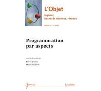 Programmation par aspects l'objet logiciel bases de donnees - Cointe - Hermes Science Publications - broché - Livre