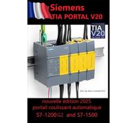 Programmation PLC Siemens, Tutoriels guidés pour les écoles techniques avec TIA V20: Premiers pas rapides et guidés