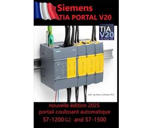 Programmation PLC Siemens, Tutoriels guidés pour les écoles techniques avec TIA V20: Premiers pas rapides et guidés