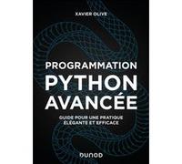 Programmation Python avancée Xavier Olive (Auteur)