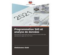 Programmation SAS et analyse de données: Estimations nationales de la couverture vaccinale des adolescents âgés de 13 à 17 ans