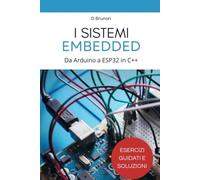 Programmazione di Sistemi Embedded: Da Arduino a ESP32 in C++