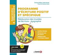Programme D'écriture Positif Et Spécifique (Pep's) - Rééducation Des Troubles De L?Écriture, Dysgraphie
