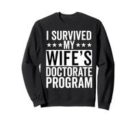 Programme de doctorat I survived my wife doctorat PHD Wife Graduation Sweatshirt