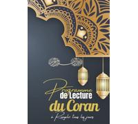 Programme de Lecture Coran: Carnet Islamique pour toutes les générations | Planner quotidien pour lire et mémorisé le coran à remplir, idéal pour les ... Sourates, Hadiths, gratitude, la méditation