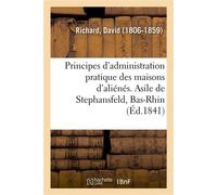 Programme de quelques principes d'administration pratique des maisons d'aliénés - David Richard - Hachette Bnf - broché - Livre