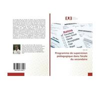 Programme de supervision pédagogique dans l'école du secondaire - Vann Lim - Universitaires Europeennes - broché - Essai