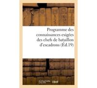 Programme des connaissances exigées des chefs de bataillon d'escadrons ou majors Capitaines, officiers d'administration proposés pour entrer dans le corps de l'intendance militaire - H. Charles-Lavauz