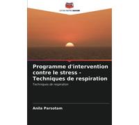 Programme d'intervention contre le stress - Techniques de respiration: Techniques de respiration