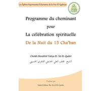 Programme du cheminant pour la célébration spirituelle de la Nuit du 15 Cha‘bân
