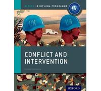 Programme du diplôme de l'IB d'Oxford : Conflict and Intervention Course Companion (en anglais)