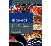 Programme du diplôme de l'IB d'Oxford : IB Course Preparation Economics Student Book