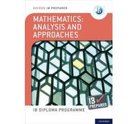 Programme du diplôme de l'IB d'Oxford : Préparé par l'IB : Analyse et approches mathématiques