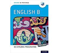 Programme du diplôme de l'IB d'Oxford : Préparé par l'IB : Anglais B
