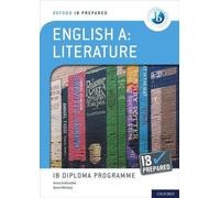 Programme du diplôme de l'IB d'Oxford : Préparé par l'IB : Littérature anglaise A