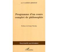 Programme d'un cours complet de philosophie - Adolphe-Félix Gatien-Arnoult - L'harmattan - broché - Etude