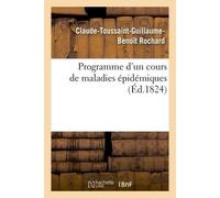 Programme d'un cours de maladies épidémiques - Claude-Toussaint-Guillaume-Benoît Rochard - Hachette Bnf - broché - Livre