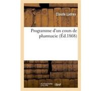Programme d'un cours de pharmacie Claude Ladrey (Auteur)