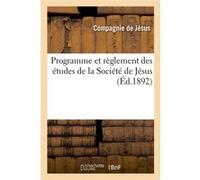 Programme et règlement des études de la Société de Jésus (Éd.1892)