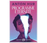 Programme éternité - Anton Hur - Albin Michel - broché - Roman