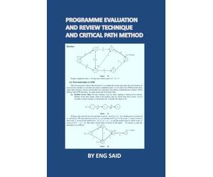 PROGRAMME EVALUATION AND REVIEW TECHNIQUE AND CRITICAL PATH METHOD