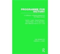 Programme For Victory Works Of Har Harold J Laski, Ellen Wilkinson, G D H Cole (Auteur)