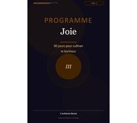 Programme Joie: 90 jours pour cultiver le bonheur