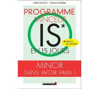 Programme minceur is en 15 jours: Mincir sans avoir faim