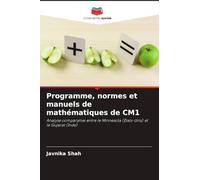 Programme, normes et manuels de mathématiques de CM1: Analyse comparative entre le Minnesota (États-Unis) et le Gujarat (Inde)