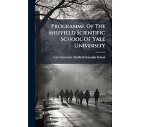 Programme Of The Sheffield Scientific School Of Yale University